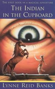 Cover of: The Indian in the Cupboard (The Indian in the Cupboard Ser., No. 1) by Lynne Reid Banks
