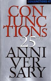 Cover of: Conjunctions: 47, Twenty-fifth Anniversary Issue (Conjunctions)
