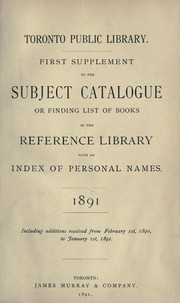 Cover of: First supplement to the subject catalogue or finding list of books in the Reference library with an index of personal names, 1891 ; including additions received from February, 1st, 1890 to January 1st, 1891