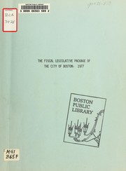 The fiscal legislative package of the city of Boston: 1977 by Boston (Mass.)