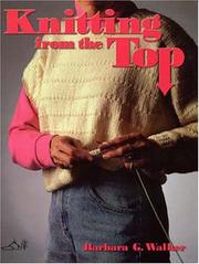 Knitting from the top by Barbara G. Walker