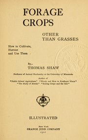 Cover of: Forage crops other than grasses by Thomas Shaw, Thomas Shaw