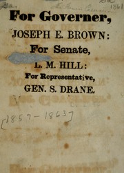 For Governor, Joseph E. Brown, for Senate, L.M. Hill, for Representative, Gen. S. Drane