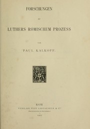 Cover of: Forschungen zu Luthers römischem Prozess by Paul Kalkoff