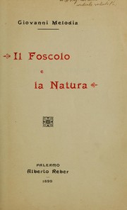 Cover of: Foscolo e la natura by Giovanni Melodia