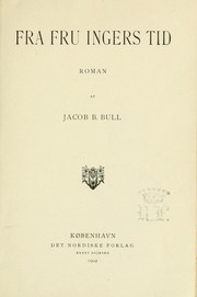 Cover of: Fra fru Ingers tid by Jacob B. Bull