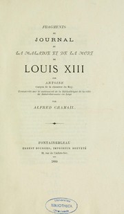 Fragments du journal de la maladie et de la mort de Louis XIII by Antoine