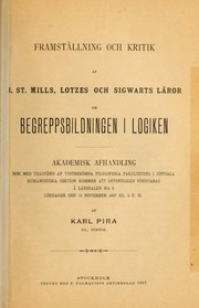 Cover of: Framställning och kritik af J.St. Mills, Lotzes och Sigwarts läror om begreppsbildningen i logiken