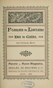 Cover of: François de Lorraine, duc de Guise by Charles Buet