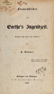 Cover of: Frauenbilder aus Goethes Jugendzeit: Studien zum Leben des Dichters