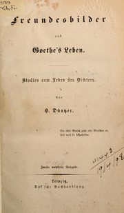 Cover of: Freundesbilder aus Goethe's Leben: Studien zum Leben des Dichters