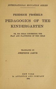 Cover of: Friedrich Froebel's pedagogics of the kindergarten