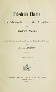 Cover of: Friedrich Chopin als Mensch und als Musiker: Vom Verfasser verm. und aus dem Englischen übertragen von W. Langhans