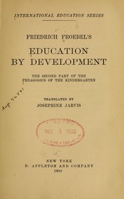 Cover of: Friedrich Froebel's Education by development by Friedrich Fröbel