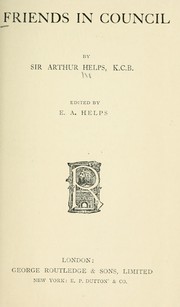 Cover of: Friends in council by Sir Arthur Helps, Sir Arthur Helps