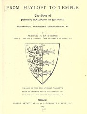 Cover of: From hayloft to temple: The story of Primitive Methodism in Yarmouth: biographical, reminiscent, chronological, etc