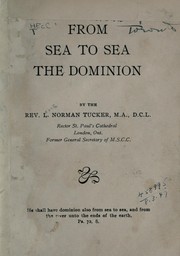 Cover of: From sea to sea the dominion by L. Norman Tucker
