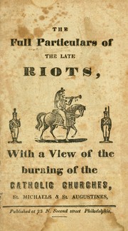 Cover of: The full particulars of the late riots by 