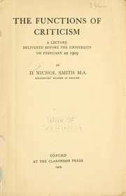 Cover of: The functions of criticism: a lecture delivered before the university on February 22, 1909