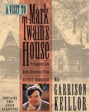 Cover of: A Visit to Mark Twain's House: The Complete Live Radio Broadcast From Hartford Connecticut