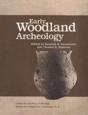 Early Woodland archeology by Kenneth B. Farnsworth, Thomas E. Emerson