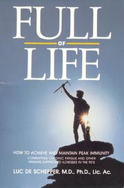 Cover of: Full of Life/How to Achieve and Maintain Peak Immunity: Combatting Chronic Fatigue and Other Immune-Suppressed Illnesses in the 90's