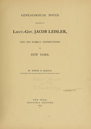 Cover of: Genealogical notes relating to Lieut.-Gov. Jacob Leisler and his family connections in New York