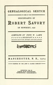 Cover of: Genealogical sketch of some of the descendants of Robert Savory of Newbury, 1656 by Fred W. Lamb