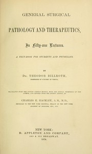 Cover of: General surgical pathology and therapeutics: in fifty-one lectures ...