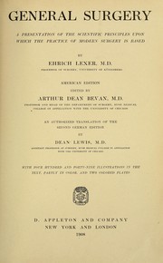 Cover of: General surgery: a presentation of the scientific principles upon which the practice of modern surgery is based