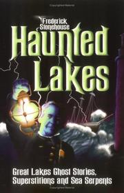 Cover of: Haunted lakes: Great Lakes ghost stories, superstitions, and sea serpents