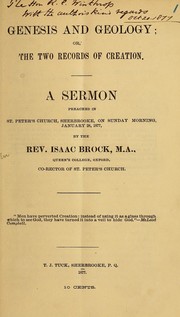 Cover of: Genesis and geology; or: two records of creation ; a sermon preached in St. Peter's Church, Sherbrooke, on Sunday morning, January 28, 1877