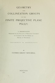 Cover of: Geometry and collineation groups of the finite projective plane PG (2,2²) by Ulysses Grant Mitchell