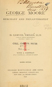 Cover of: George Moore, merchant and philanthropist