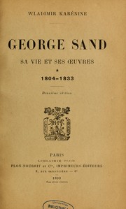 Cover of: George Sand, sa vie et ses œuvres, 1804-1876 by Varvara Dmitrïevna (Stasova) Komarova