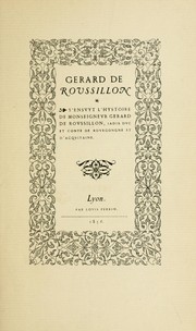 Cover of: Gerard de Rovssillon: S'ensvyt l'hystoire de monseignevr Gerard de Rovssillon, iadis dvc et conte de Bovrgongne et d'Acqvitaine