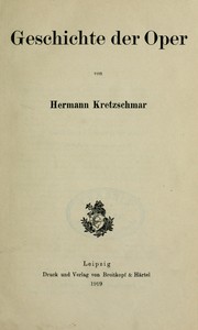 Cover of: Geschichte der Oper by Kretzschmar, Hermann