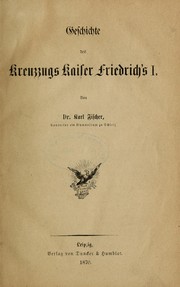 Cover of: Geschichte des kreuzzugs kaiser Friedrich's I.