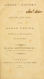 Cover of: Gibbons' History of the decline and fall of the Roman empire, in vols. IV, V, and VI, quarto, reviewed by Whitaker, John