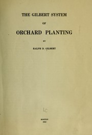 Cover of: The Gilbert system of orchard planting