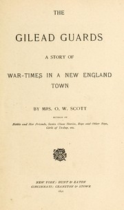 Cover of: The Gilead guards: a story of war-times in a New England town