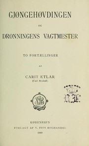 Cover of: Gjøngehøvdingen, og Dronningens vagtmester by Carit Etlar