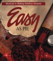 Cover of: Easy As Pie: Shortcuts to Making Fabulous Desserts (Memories in the Making Series)