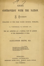 Cover of: God's controversy with the nation: a sermon preached in the Free North Church, Stirling, on Wednesday, 7th October, 1857, the day appointed as a national fast on account of the insurrection in India