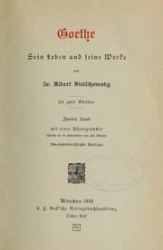 Cover of: Goethe, sein Leben und seine Werke: in zwei Bänden