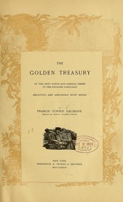 Cover of: The golden treasury of the best songs and lyrical poems in the English language