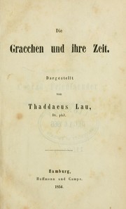 Cover of: Gracchen und ihre Zeit by Thaddaeus Lau