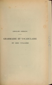 Cover of: Grammaire et vocabulaire du grec vulgaire by Girolamo Germano