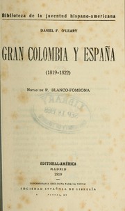 Gran Colombia y España (1819-1822) by Daniel Florencio O'Leary