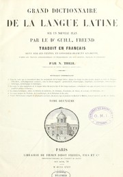 Cover of: Grand dictionnaires de la langue latine, sur un nouveau plan par ... ; Traduit en français, revu sur les textes, et considérablement augmenté